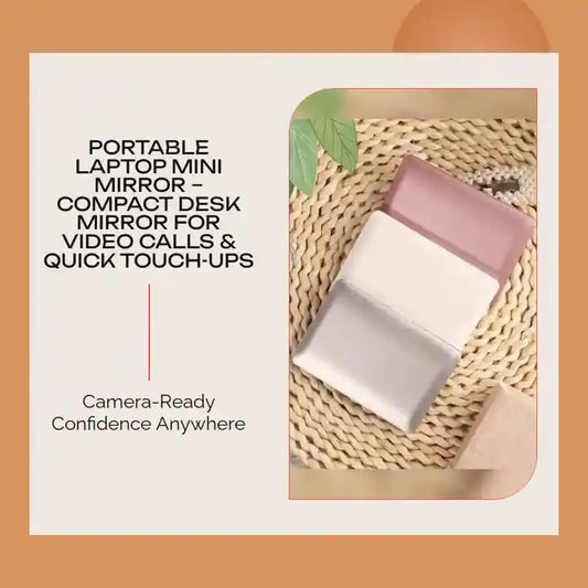 Portable Laptop Mini Mirror – Compact Desk Mirror for Video Calls & Quick Touch-Ups by@Outfy